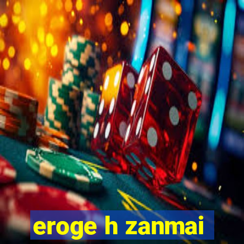 eroge h zanmai